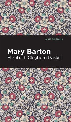 Mary Barton - Gaskell, Elizabeth Cleghorn