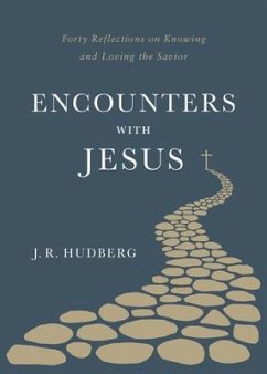 Encounters with Jesus - Hudberg, J R