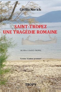 SAINT-TROPEZ UNE TRAGÉDIE ROMAINE 