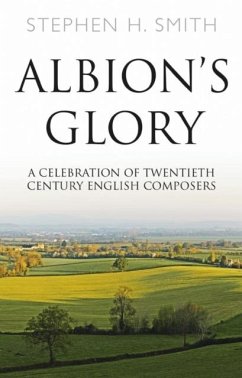 Albion's Glory - Smith, Stephen H.