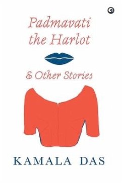 PADMAVATI THE HARLOT & OTHER STORIES - Das, Kamala