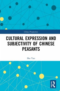 Cultural Expression and Subjectivity of Chinese Peasants - Yao, Sha