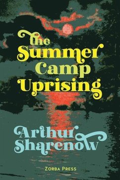 The Summer Camp Uprising - Sharenow, Arthur