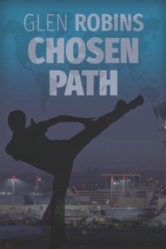 Chosen Path: An International Thriller - Robins, Glen