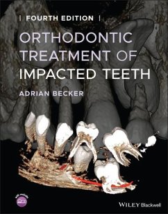 Orthodontic Treatment of Impacted Teeth - Becker, Adrian (Department of Orthodontics at the Hebrew University-