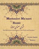 The Mathnawi Ma&#712;navi of Rumi, Book-2: The Mysteries of Attainment to the Truth and Certainty