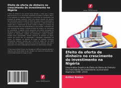 Efeito da oferta de dinheiro no crescimento do investimento na Nigéria - Essien, Esther