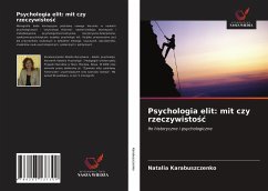 Psychologia elit: mit czy rzeczywisto¿¿ - Karabuszczenko, Natalia