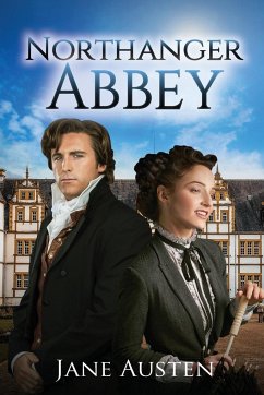 Northanger Abbey (Annotated) - Austen, Jane