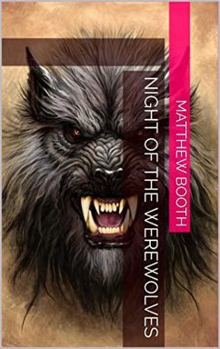 Night of the Werewolves (eBook, ePUB) - Booth, Matthew