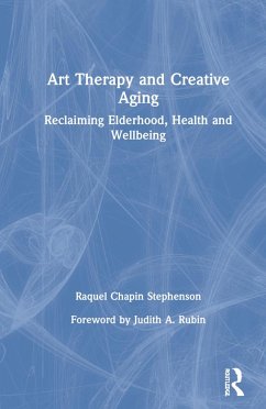 Art Therapy and Creative Aging - Stephenson, Raquel Chapin