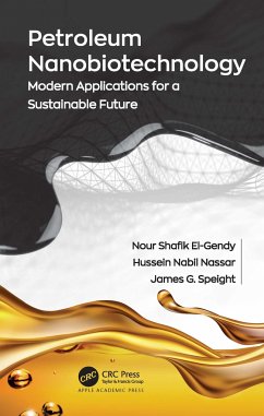 Petroleum Nanobiotechnology - El-Gendy, Nour Shafik; Nassar, Hussein Nabil; Speight, James G