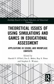 Theoretical Issues of Using Simulations and Games in Educational Assessment