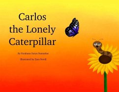 Carlos the Lonely Caterpillar - Namaskar, Farahana Surya