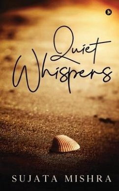 Quiet Whispers - Sujata Mishra