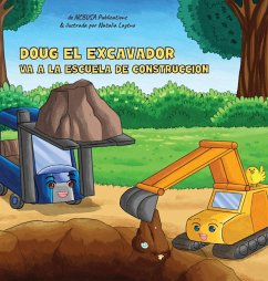 Doug El Excavador Va a la Escuela de Construcción - Publications, Ncbusa