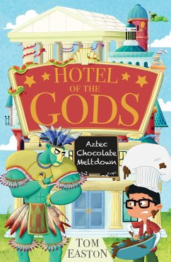 Hotel of the Gods: Aztec Chocolate Meltdown - Easton, Tom