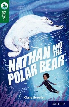 Oxford Reading Tree TreeTops Reflect: Oxford Reading Level 12: Nathan and the Polar Bear - Llewellyn, Claire