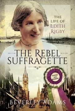 The Rebel Suffragette - Adams, Beverley