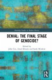 Denial: The Final Stage of Genocide?