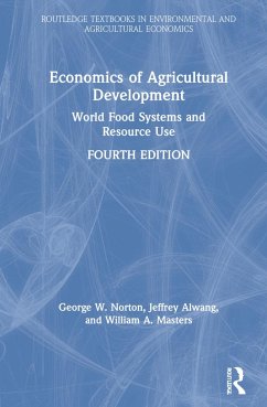 Economics of Agricultural Development - Norton, George W; Alwang, Jeffrey; Masters, William A