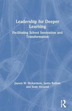 Leadership for Deeper Learning - Richardson, Jayson W; Bathon, Justin; Mcleod, Scott