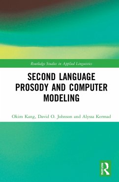 Second Language Prosody and Computer Modeling - Kang, Okim; Johnson, David O; Kermad, Alyssa