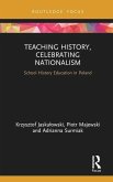 Teaching History, Celebrating Nationalism