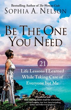 Be the One You Need - Nelson, Sophia A.