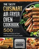 The Tasty Cuisinart Air Fryer Oven Cookbook