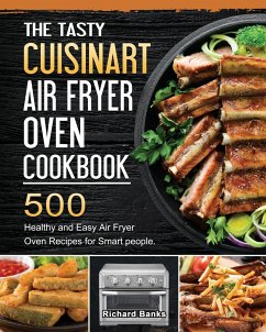 The Tasty Cuisinart Air Fryer Oven Cookbook - Banks, Richard