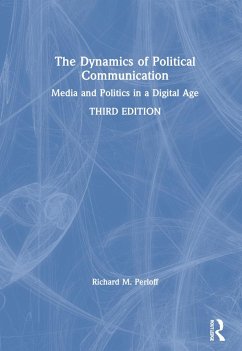The Dynamics of Political Communication - Perloff, Richard M
