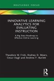 Innovative Learning Analytics for Evaluating Instruction