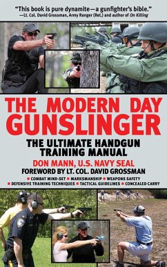 The Modern Day Gunslinger: The Ultimate Handgun Training Manual - Mann, Don