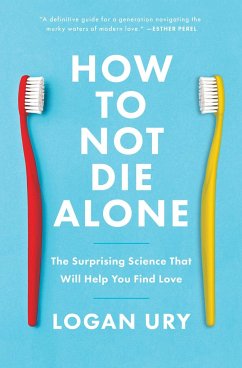 How to Not Die Alone - Ury, Logan