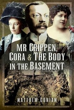 Mr Crippen, Cora and the Body in the Basement - Coniam, Matthew