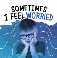 Sometimes I Feel Worried - Jaycox, Jaclyn