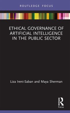 Ethical Governance of Artificial Intelligence in the Public Sector - Ireni-Saban, Liza; Sherman, Maya