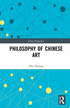 Philosophy of Chinese Art - Zhirong, Zhu