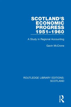 Scotland's Economic Progress 1951-1960 - McCrone, Gavin
