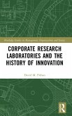 Corporate Research Laboratories and the History of Innovation