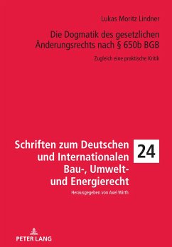 Die Dogmatik des gesetzlichen Änderungsrechts nach § 650b BGB - Lindner, Lukas Moritz