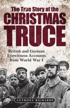 The True Story of the Christmas Truce - Richards, Anthony; Burke, Eva