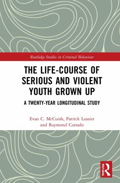The Life-Course of Serious and Violent Youth Grown Up - McCuish, Evan (Simon Fraser University, Canada); Lussier, Patrick (Laval University, Canada); Corrado, Raymond