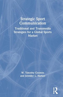 Strategic Sport Communication - Coombs, W Timothy; Harker, Jennifer L
