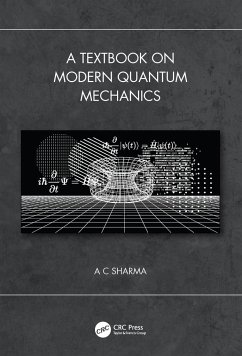 A Textbook on Modern Quantum Mechanics - Sharma, A C