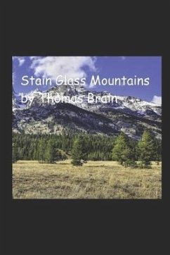 Stain Glass Mountains - Brain, Thomas Michael
