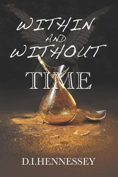 Within and Without Time - Hennessey, D I