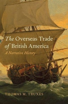 The Overseas Trade of British America - Truxes, Thomas M.