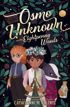 Osmo Unknown and the Eightpenny Woods - Valente, Catherynne M